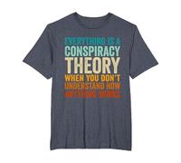 Everything is A Conspiracy Theory When You Don't Understand T-Shirt, Men's Big and Tall, Heather Blue, 3X Tall