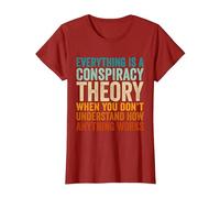 Everything is A Conspiracy Theory When You Don't Understand T-Shirt, Women, Cranberry Red, Medium