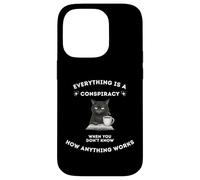 Everything Is A Conspiracy When You Don't Know Anything Cat Case for iPhone 14 Pro