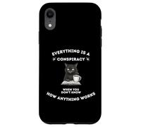 Everything Is A Conspiracy When You Don't Know Anything Cat Case for iPhone XR