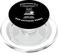 Everything Is A Conspiracy When You Don't Know Anything Cat PopSockets PopGrip for MagSafe
