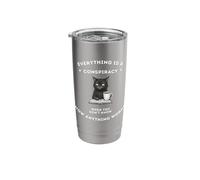 Everything is A Conspiracy When You Don't Know Anything Cat Stainless Steel Insulated Tumbler