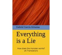 Everything is a Lie: How does the monster works? (AI Translation)