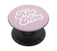 Everything is Aju Nice Kpop Music Funny PopSockets Adhesive PopGrip