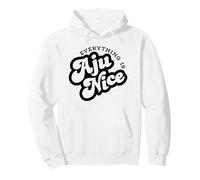 Everything is Aju Nice Kpop Music Funny Pullover Hoodie