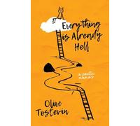 Everything is Already Hell