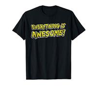 Everything Is Awesome! T-Shirt
