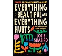 Everything is Beautiful and Everything Hurts