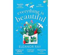 Everything is Beautiful – 'the most uplifting book of the year' Good Housekeeping