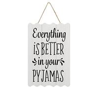 Everything is Better in Your Pyjamas Wood Sign, Quotes Inspired Rustic Wood Sign Plaque Home Decor Signs Antique Vintage Style Wall Decor 8×12 Inch Custom Wooden Sign
