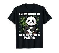 Everything is Better with A Panda T-Shirt