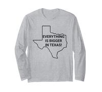 Everything is Bigger in Texas You're So Yesterday Long Sleeve T-Shirt