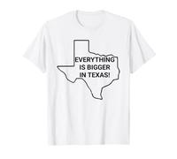 Everything is Bigger in Texas You're So Yesterday T-Shirt