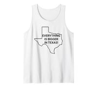 Everything is Bigger in Texas You're So Yesterday Tank Top