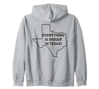 Everything Is Bigger in Texas You're So Yesterday Zip Hoodie