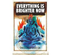 EVERYTHING IS BRIGHTER NOW (Burning Insight)