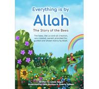 Everything is by Allah: The Story of the Bees