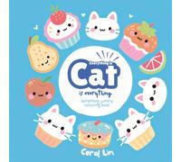 Everything is cat is everything - something yummy colouring book