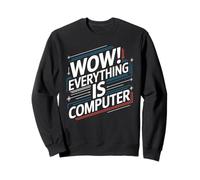 Everything Is Computer US flag | Trump Everything's Computer Sweatshirt