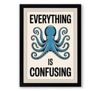 Everything Is Confusing Typography Framed Wall Art Print A3 (42×29.7cm) Black, Wall Decor for Living Room, Bedroom, Office & Home, Ready to Hang, Art Gift