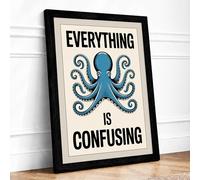 Everything Is Confusing Typography Framed Wall Art Print A4 Black | Ready to Hang, Premium Gi Paper, Fade-Resistant Inks, Securely Packaged, UK Made