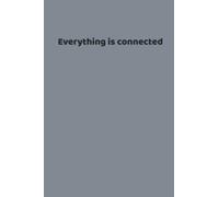 Everything is connected: lined notebook