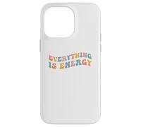 Everything Is Energy Scientist Spiritual Science Relativity Case for iPhone 14 Pro Max