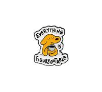 Everything Is Figure-out-able Cute Coffee Dog Motivational Enamel Pin, Positive Quote Pin Brooch For Dog Mom Dad Puppy Lover, Inspirational Quote Brooch Badge, Uplifting Mindset Lapel Badges