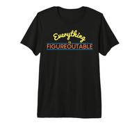 Everything is Figureoutable Funny Motivational s Premium T-Shirt