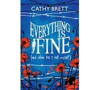 Everything Is Fine (And Other Lies I Tell Myself)