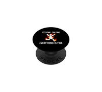 Everything Is Fine... Fun Saying Sarcastic Attitude Novelty PopSockets Adhesive PopGrip