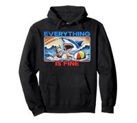 Everything Is Fine Funny Meme Shark Joke Hilarious Graphic Pullover Hoodie