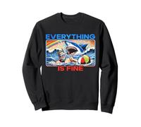 Everything Is Fine Funny Meme Shark Joke Hilarious Graphic Sweatshirt