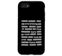 Everything Is Fine Here Oooh Look Over There Funny Redaction Case for iPhone SE (2020) / 7/8