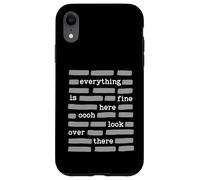 Everything Is Fine Here Oooh Look Over There Funny Redaction Case for iPhone XR