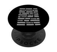 Everything Is Fine Here Oooh Look Over There Funny Redaction PopSockets Adhesive PopGrip