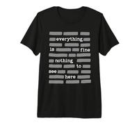 Everything is Fine Nothing to See Here Funny Redcation Premium T-Shirt