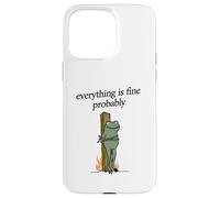 Everything Is Fine Probably Frog Martyr Joan D'Arc Meme Tee Case for iPhone 15 Pro Max