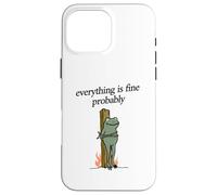 Everything Is Fine Probably Frog Martyr Joan D'Arc Meme Tee Case for iPhone 16 Pro Max