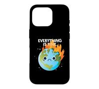 EVERYTHING IS FINE Sad Earth Day Meme Planet on Fire Climate Case for iPhone 16 Pro