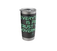 Everything is Fine Sarcastic Political Humor Funny Stainless Steel Insulated Tumbler