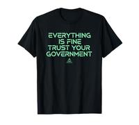 Everything is Fine Sarcastic Political Humor Funny T-Shirt