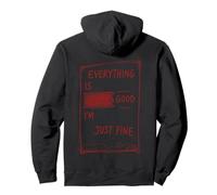 Everything Is Fine Sarcastic Quote Dark Humor Messy Life Pullover Hoodie