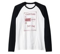 Everything is Fine Sarcastic Quote Dark Humor Messy Life Raglan Baseball Tee