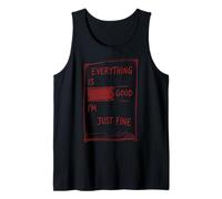 Everything is Fine Sarcastic Quote Dark Humor Messy Life Tank Top