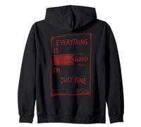 Everything Is Fine Sarcastic Quote Dark Humor Messy Life Zip Hoodie