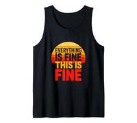 Everything is Fine This is Fine Retro Humor Tank Top