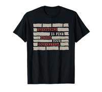 Everything is Fine Trust Your Government Political Humor T-Shirt