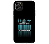 Everything Is Fine Trust Your Government Satire Digital Id Case for iPhone 11 Pro Max