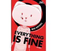 Everything Is Fine Volume 1